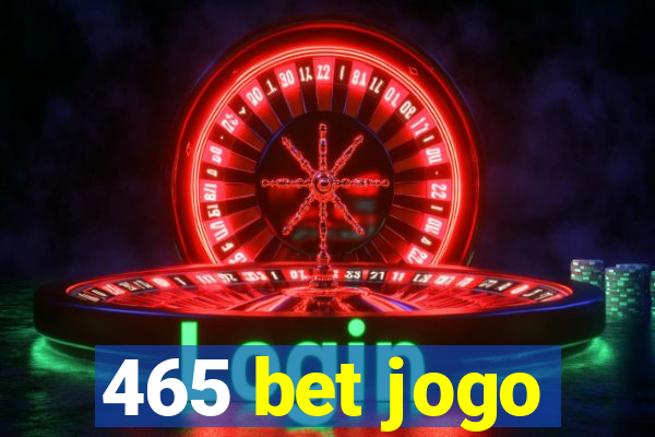 465 bet jogo